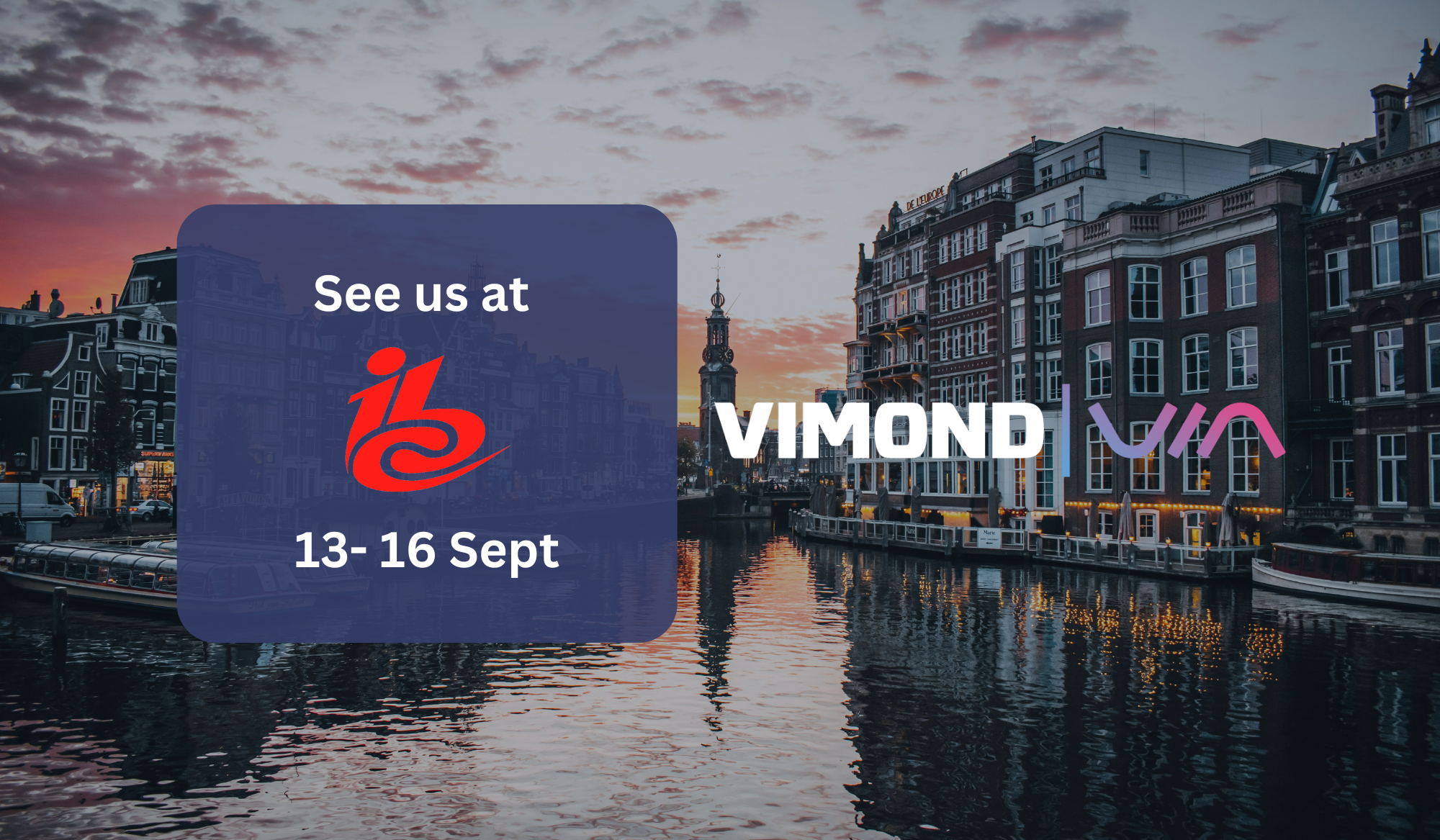 Vimond exhibits at IBC2024. See our news and book your demo here.